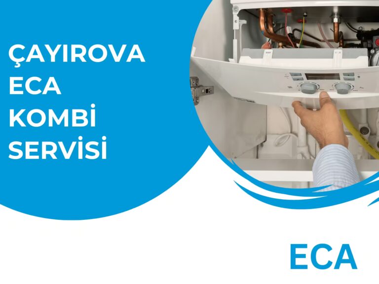 Çayırova ECA Kombi Servisi